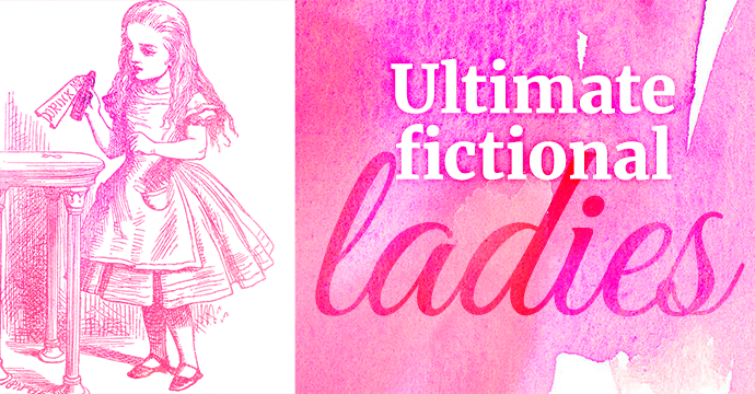 Ultimate Fictional Ladies