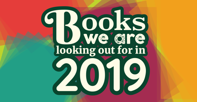 Books we are looking forward to in 2019
